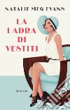 La ladra di vestiti. E-book. Formato EPUB ebook