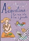 Acquolina. La mia vita tra i fornelli. E-book. Formato PDF ebook