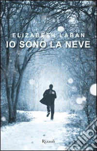 Io sono la neve. E-book. Formato EPUB ebook
