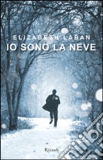 Io sono la neve. E-book. Formato PDF ebook