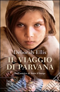 Il viaggio di Parvana. E-book. Formato EPUB ebook di Deborah Ellis