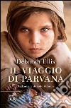 Il viaggio di Parvana. E-book. Formato PDF ebook di Deborah Ellis