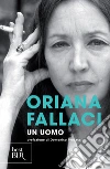 Un uomo. E-book. Formato EPUB ebook di Oriana Fallaci