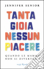 Tanta gioia nessun piacere. E-book. Formato EPUB