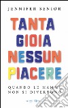 Tanta gioia nessun piacere. E-book. Formato EPUB ebook