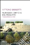 96 ragioni critiche del progetto. E-book. Formato EPUB ebook