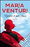 Niente è per caso. E-book. Formato PDF ebook