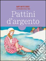 Pattini d'argento. E-book. Formato EPUB