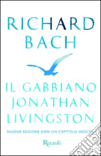 Il gabbiano Jonathan Livingston. E-book. Formato PDF - Richard