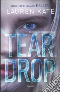 Teardrop. E-book. Formato PDF ebook di Lauren Kate