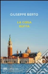 La cosa buffa. E-book. Formato EPUB ebook di Giuseppe Berto