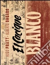 El Cacique Blanco. E-book. Formato EPUB ebook