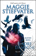 Ladri di sogni. Raven Boys. E-book. Formato PDF