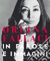 Oriana Fallaci in parole e immagini. E-book. Formato EPUB ebook