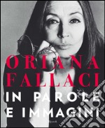 Oriana Fallaci in parole e immagini. E-book. Formato PDF ebook