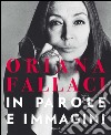 Oriana Fallaci in parole e immagini. E-book. Formato PDF ebook