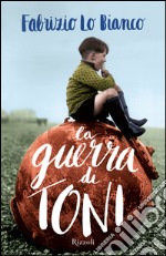 La guerra di Toni. E-book. Formato EPUB ebook