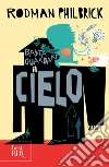 Basta guardare il cielo. E-book. Formato EPUB ebook di Rodman Philbrick