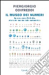 Il museo dei numeri. Da zero verso l'infinito, storie dal mondo della matematica. E-book. Formato EPUB ebook di Piergiorgio Odifreddi