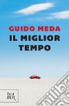 Il miglior tempo. E-book. Formato EPUB ebook di Guido Meda