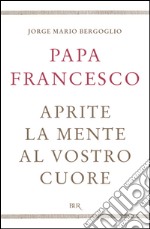 Aprite la mente al vostro cuore. E-book. Formato EPUB ebook