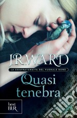 Quasi tenebra. La confraternita del pugnale nero. E-book. Formato EPUB ebook