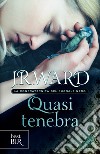 Quasi tenebra. La confraternita del pugnale nero. E-book. Formato EPUB ebook