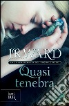 Quasi tenebra. La confraternita del pugnale nero. E-book. Formato PDF ebook