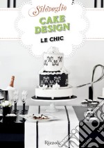 Cake Design Le Chic. E-book. Formato EPUB ebook