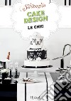 Cake Design Le Chic. E-book. Formato EPUB ebook di Silovoglio