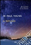 Il rifugio. E-book. Formato PDF ebook di Paul William Young