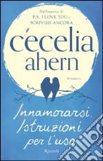 Innamorarsi. Istruzioni per l'uso. E-book. Formato EPUB ebook