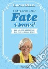 I libri della serie Fate i bravi!. E-book. Formato EPUB ebook di Lucia Rizzi