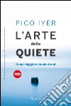 L'arte della quiete. E-book. Formato PDF ebook