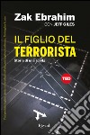 Il figlio del terrorista. Storia di una scelta. E-book. Formato EPUB ebook di Jeff Giles