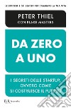 Da zero a uno. I segreti delle startup, ovvero come si costruisce il futuro. E-book. Formato EPUB ebook