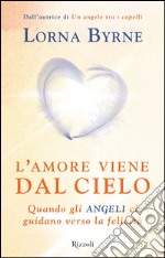 L'amore viene dal cielo. E-book. Formato EPUB ebook