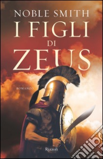 I figli di Zeus. E-book. Formato PDF ebook di Noble Smith