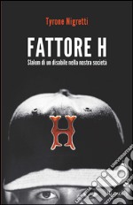 Fattore H. E-book. Formato EPUB ebook