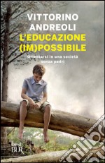 L'educazione (im)possibile. E-book. Formato PDF ebook