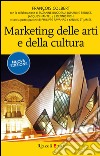 Marketing delle arti e della cultura. E-book. Formato EPUB ebook