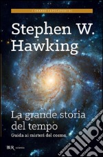 La grande storia del tempo. Guida ai misteri del cosmo. E-book. Formato PDF ebook