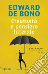 Creatività e pensiero laterale. E-book. Formato EPUB ebook