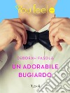 Un adorabile bugiardo (Youfeel). E-book. Formato EPUB ebook