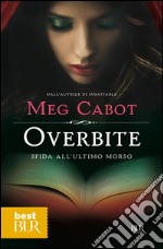 Overbite. Sfida all'ultimo morso. E-book. Formato PDF