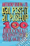 Dal post-it al push-up. E-book. Formato EPUB ebook