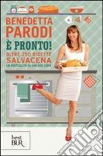 È pronto! Oltre 250 ricette salvacena. E-book. Formato PDF ebook