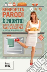 È pronto! Oltre 250 ricette salvacena. E-book. Formato EPUB ebook