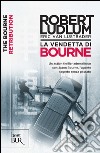 La vendetta di Bourne. E-book. Formato PDF ebook di Robert Ludlum