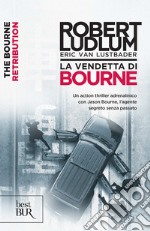 La vendetta di Bourne. E-book. Formato EPUB ebook